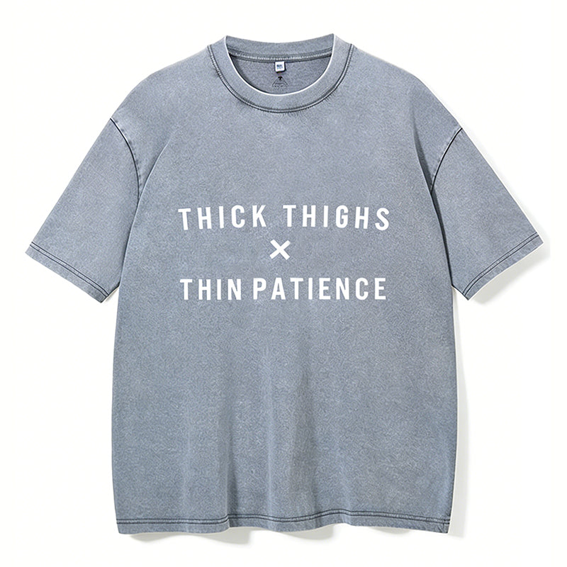 Thick Thighs Thin Patience Vintage Gym Shirt