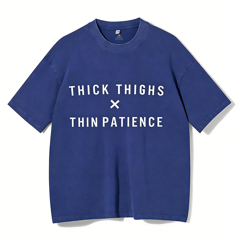 Thick Thighs Thin Patience Vintage Gym Shirt