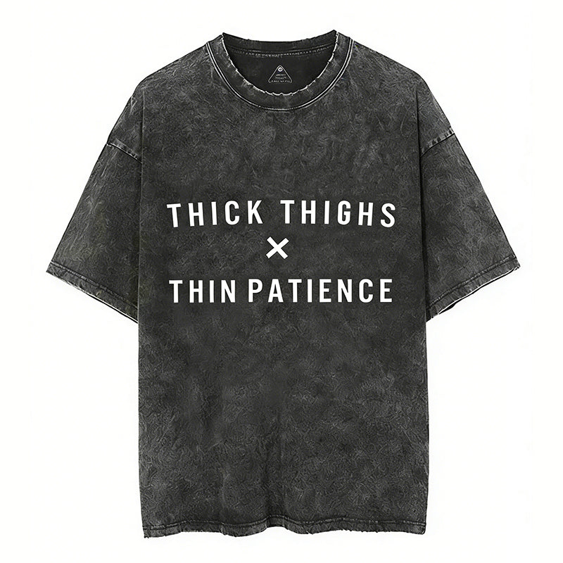 Thick Thighs Thin Patience Vintage Gym Shirt