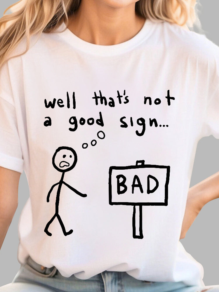 Not A Good Sign T-shirt