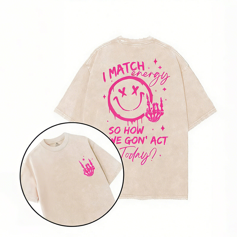 How We Gonna Act Today Printed Gym Shirt