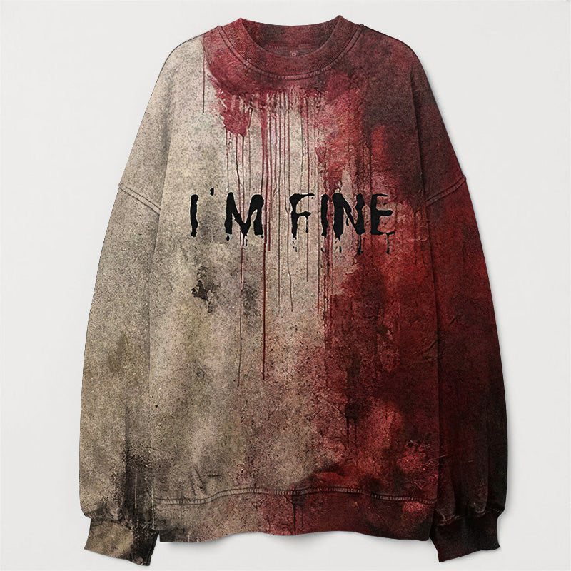 Bloody I AM FINE Printed Vintage Washed Casual Sweatshirt