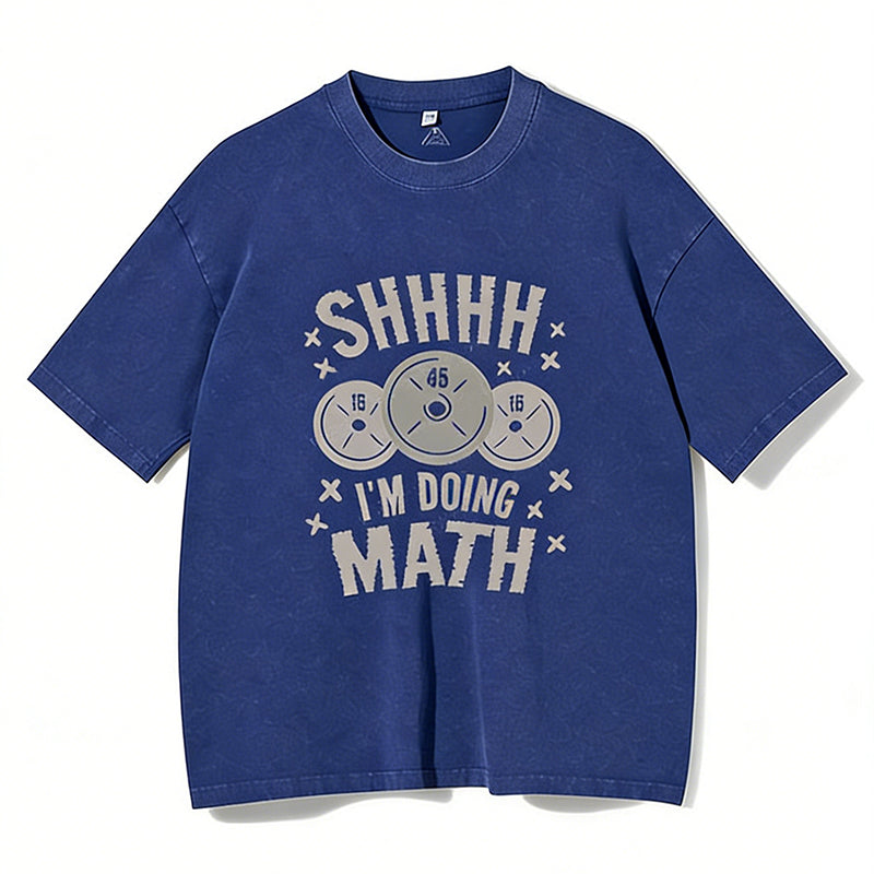 Shhhh I'm Doing Math Vintage Gym Shirt
