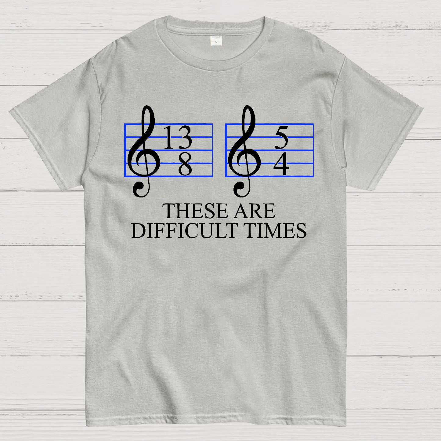 Music Difficult Times Geek T-shirt
