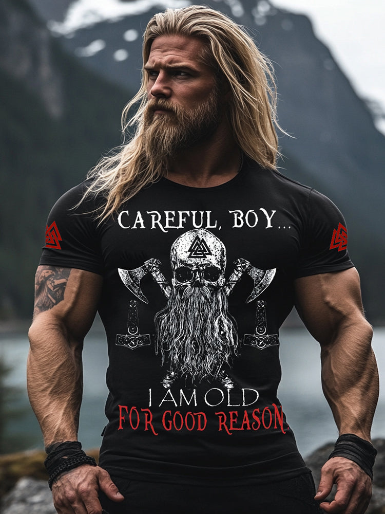 Careful Boy I Am Old For Good Reason Viking Print Men's T-shirt