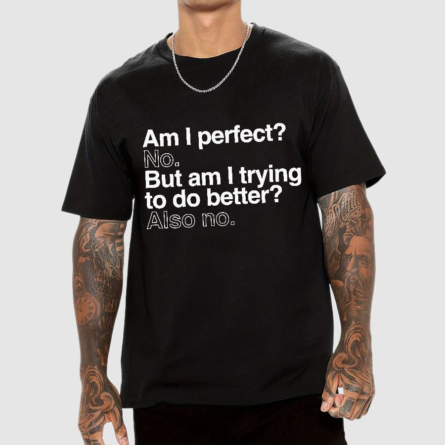 Am I Perfect T-shirt
