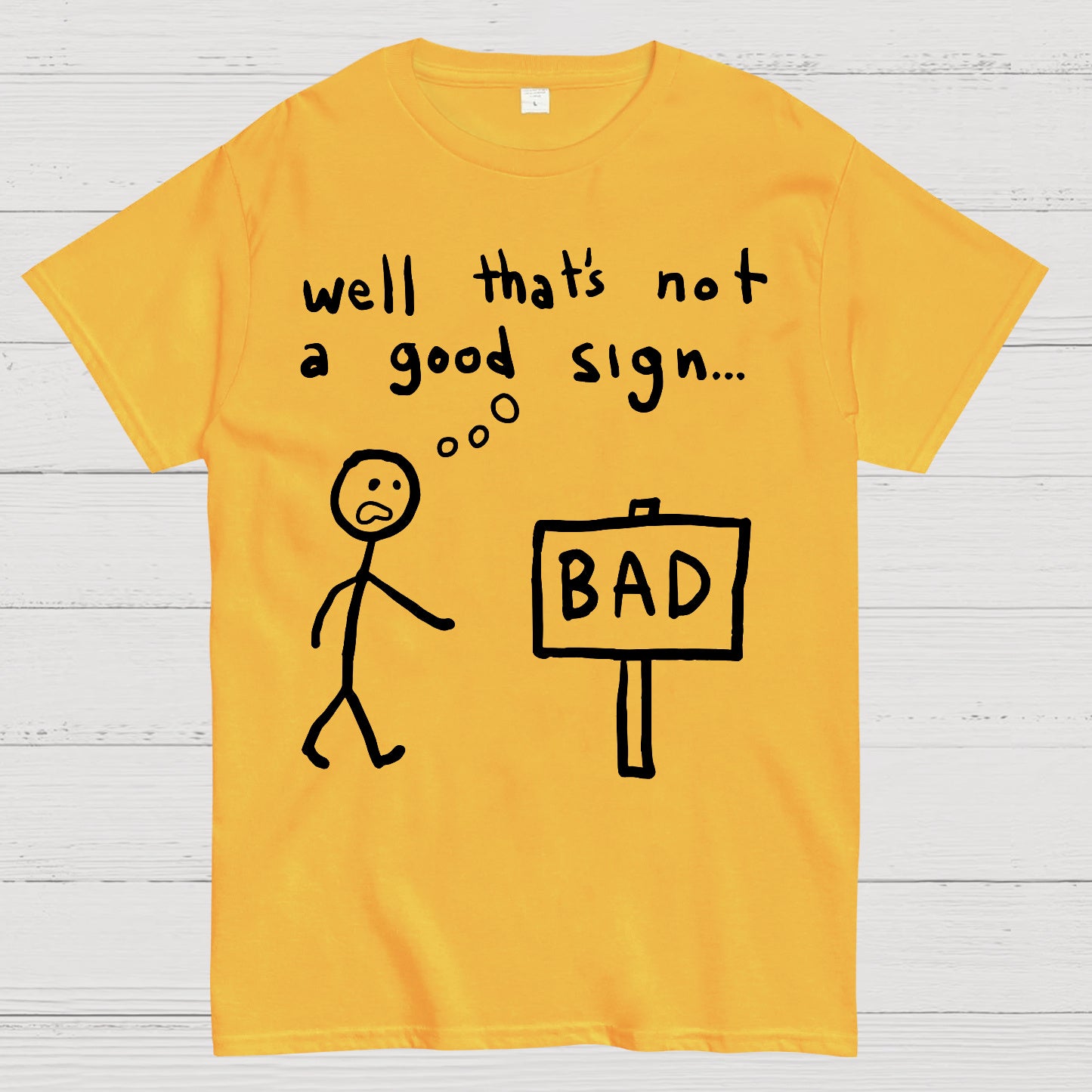 Not A Good Sign T-shirt