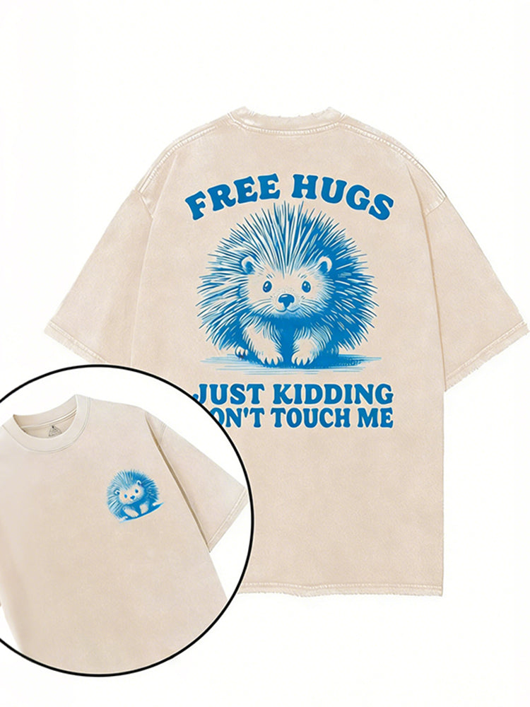 Free Hugs Just Kidding Don't Touch Me Printed Gym Shirt