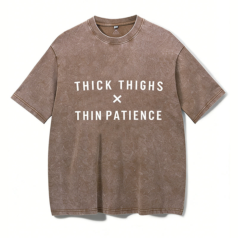 Thick Thighs Thin Patience Vintage Gym Shirt