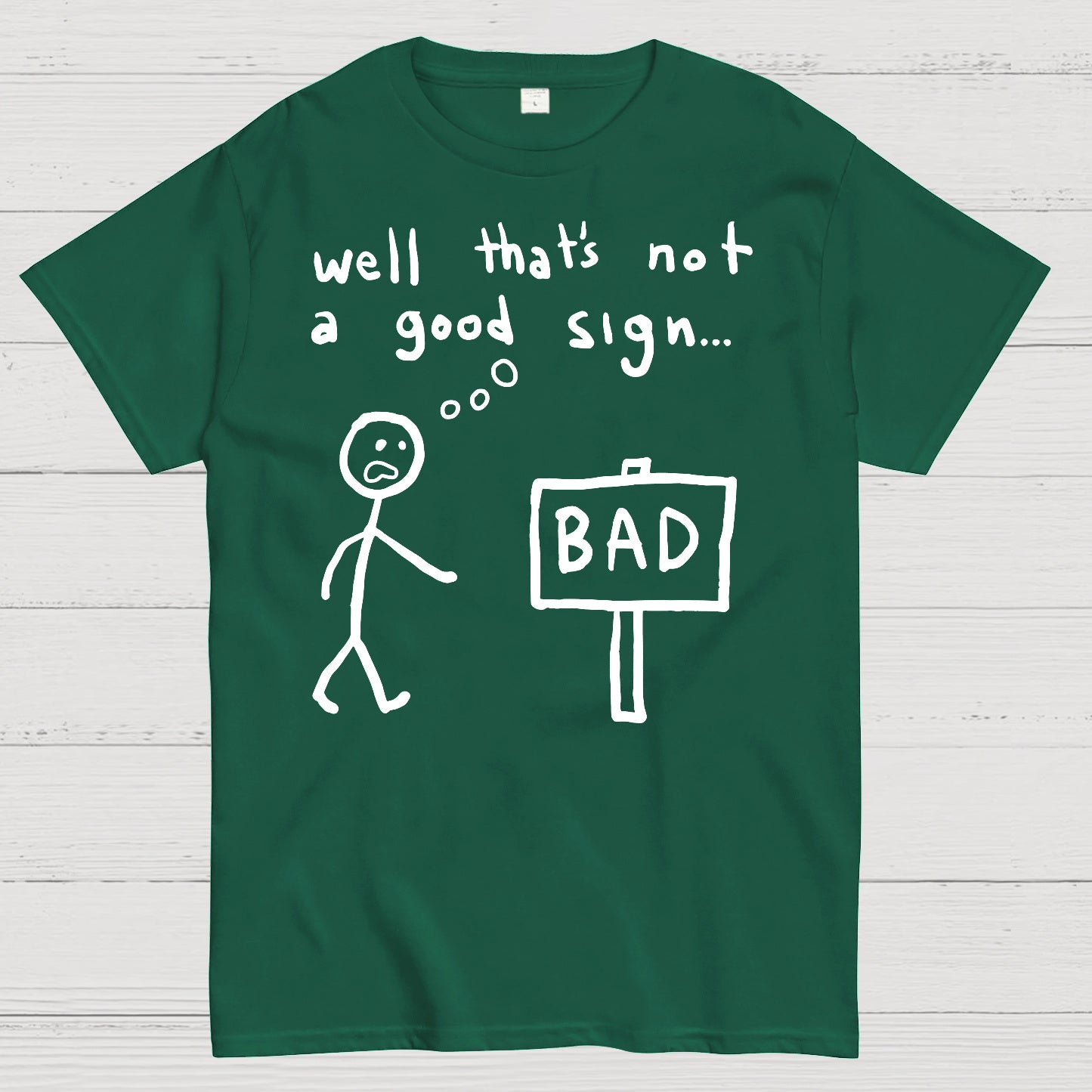 Not A Good Sign T-shirt