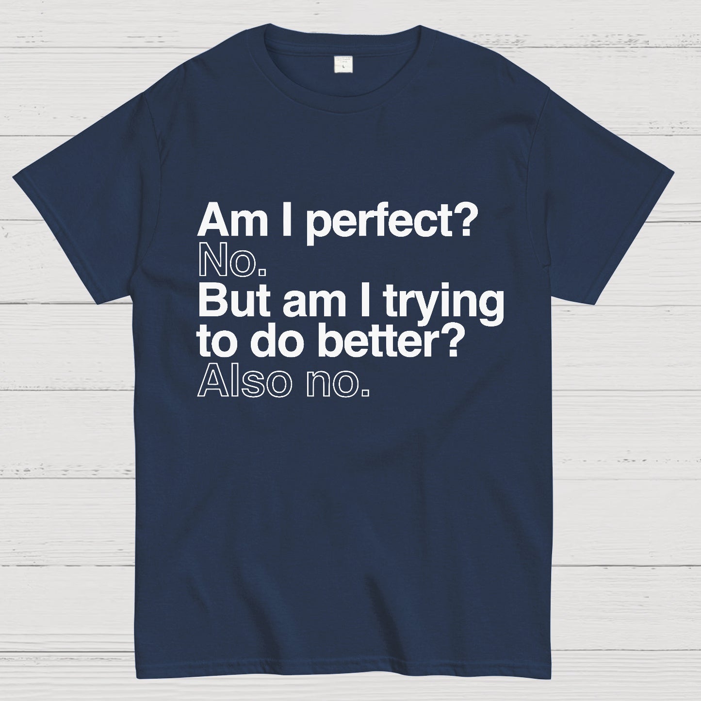 Am I Perfect T-shirt