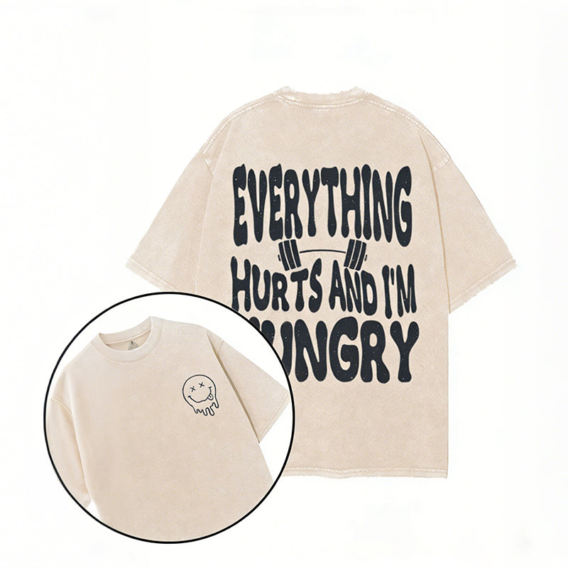 Everything Hurts And I'm Hungry Printed Gym Shirt