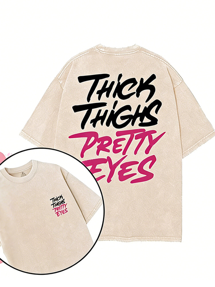 Thick Thighs Pretty Eyes Printed Gym Shirt