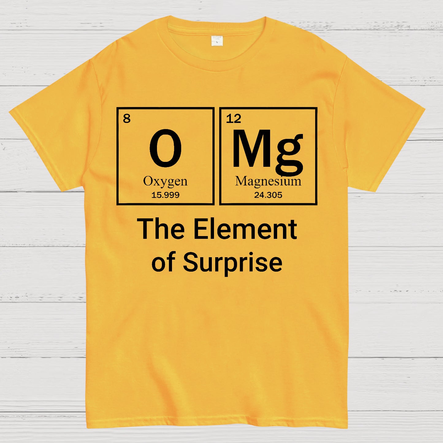 Omg The Element Of Surprise T-shirt