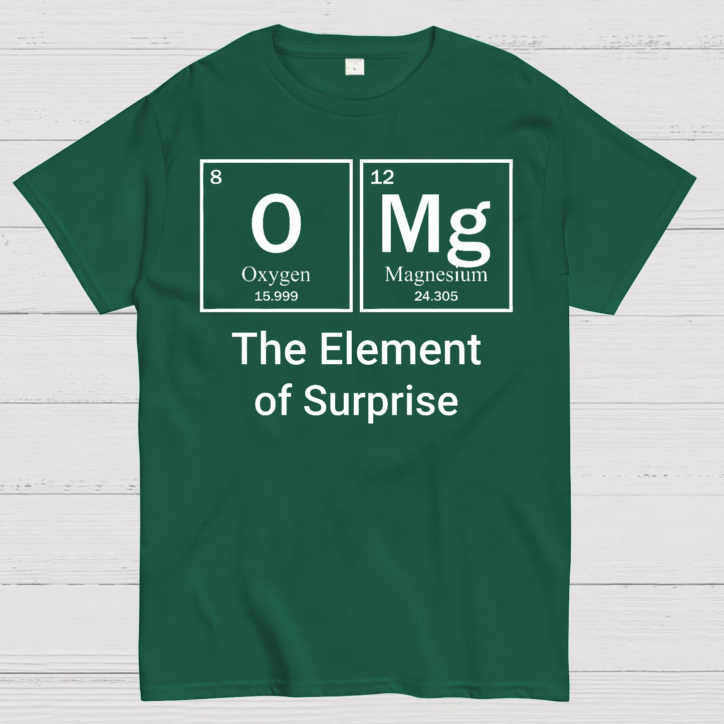 Omg The Element Of Surprise T-shirt
