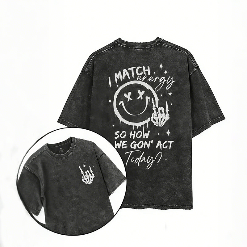 How We Gonna Act Today Printed Gym Shirt