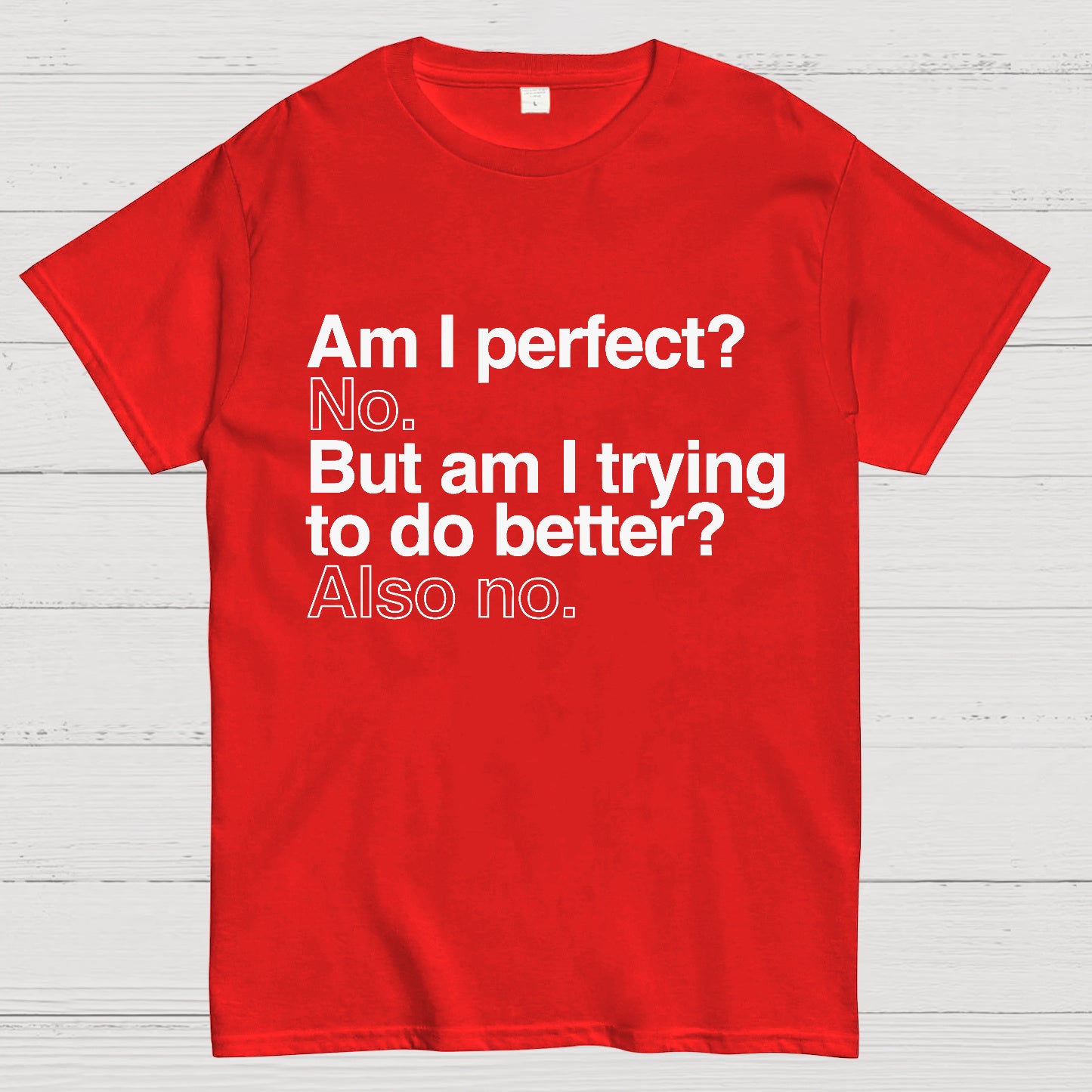 Am I Perfect T-shirt