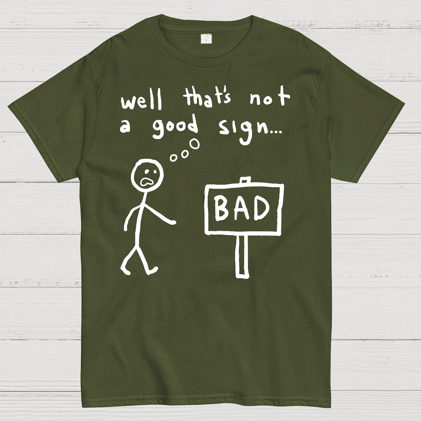 Not A Good Sign T-shirt