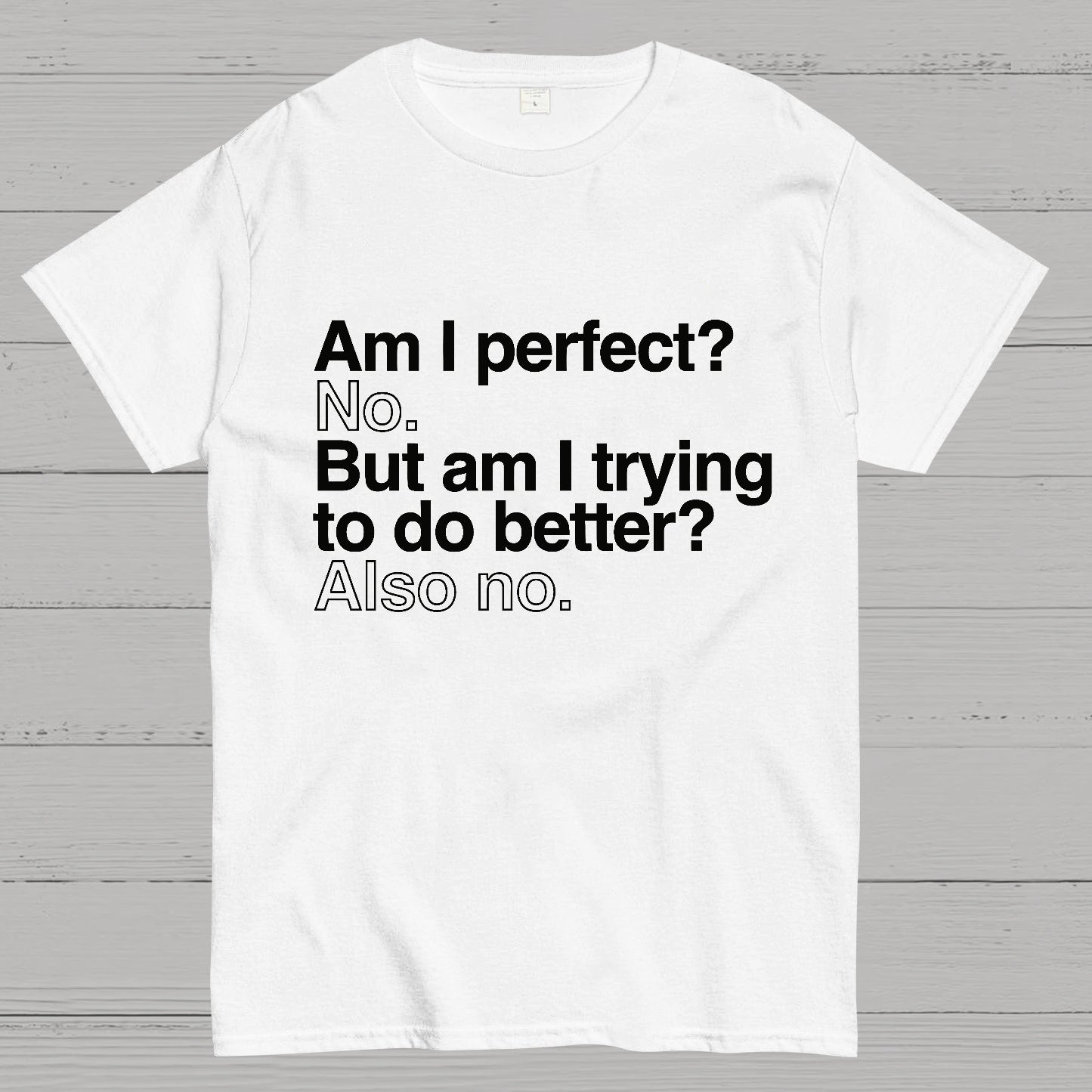 Am I Perfect T-shirt