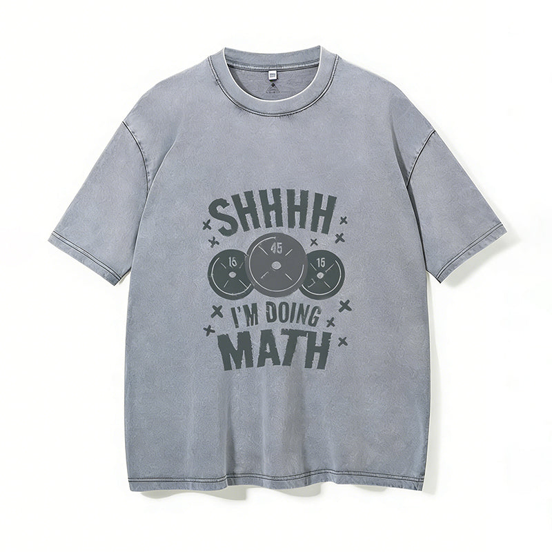 Shhhh I'm Doing Math Vintage Gym Shirt