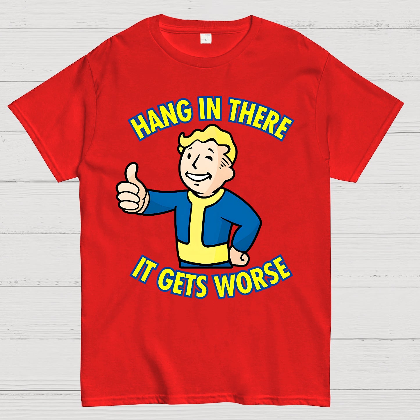 Hang In There It Gets Worse Geek T-shirt