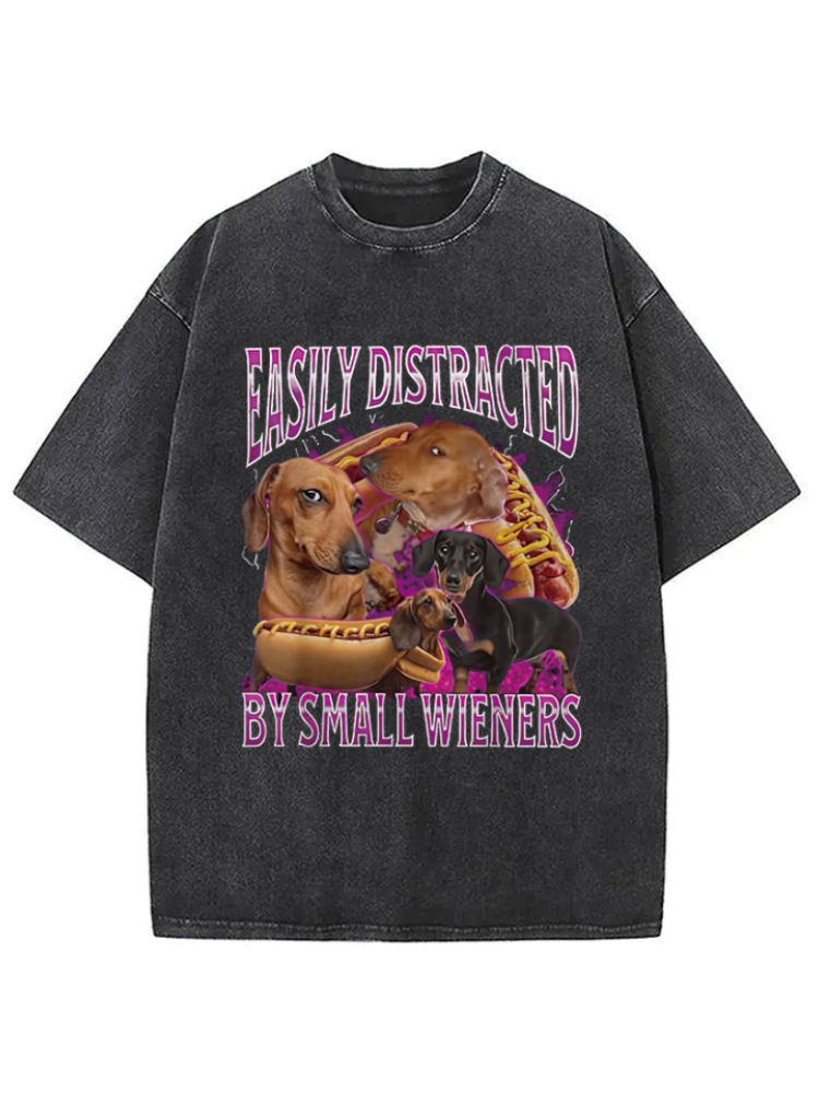 Easily Distracted By Small Wieners Funny Washed T-shirt